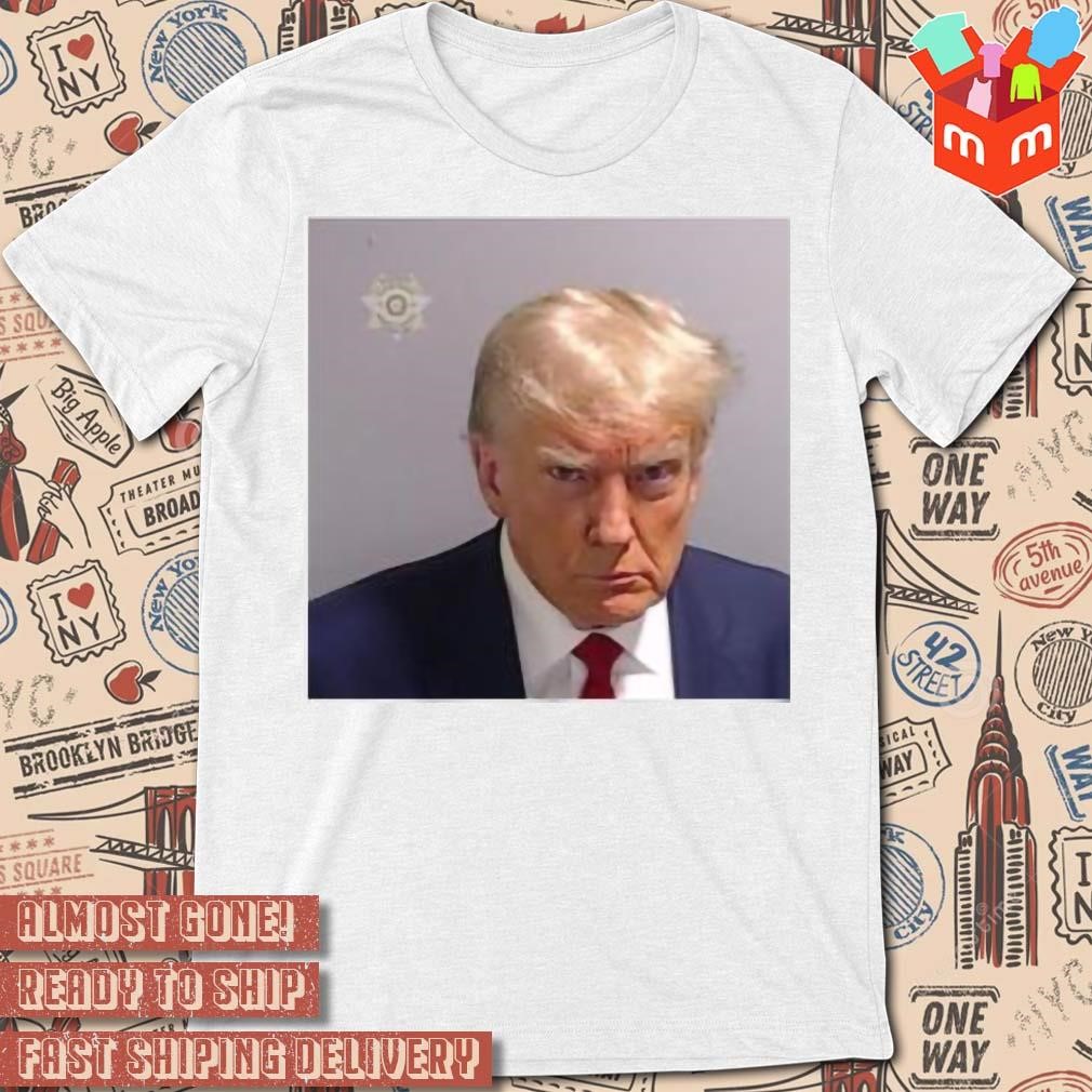 Trump Mug Shot For History photo design T-shirt