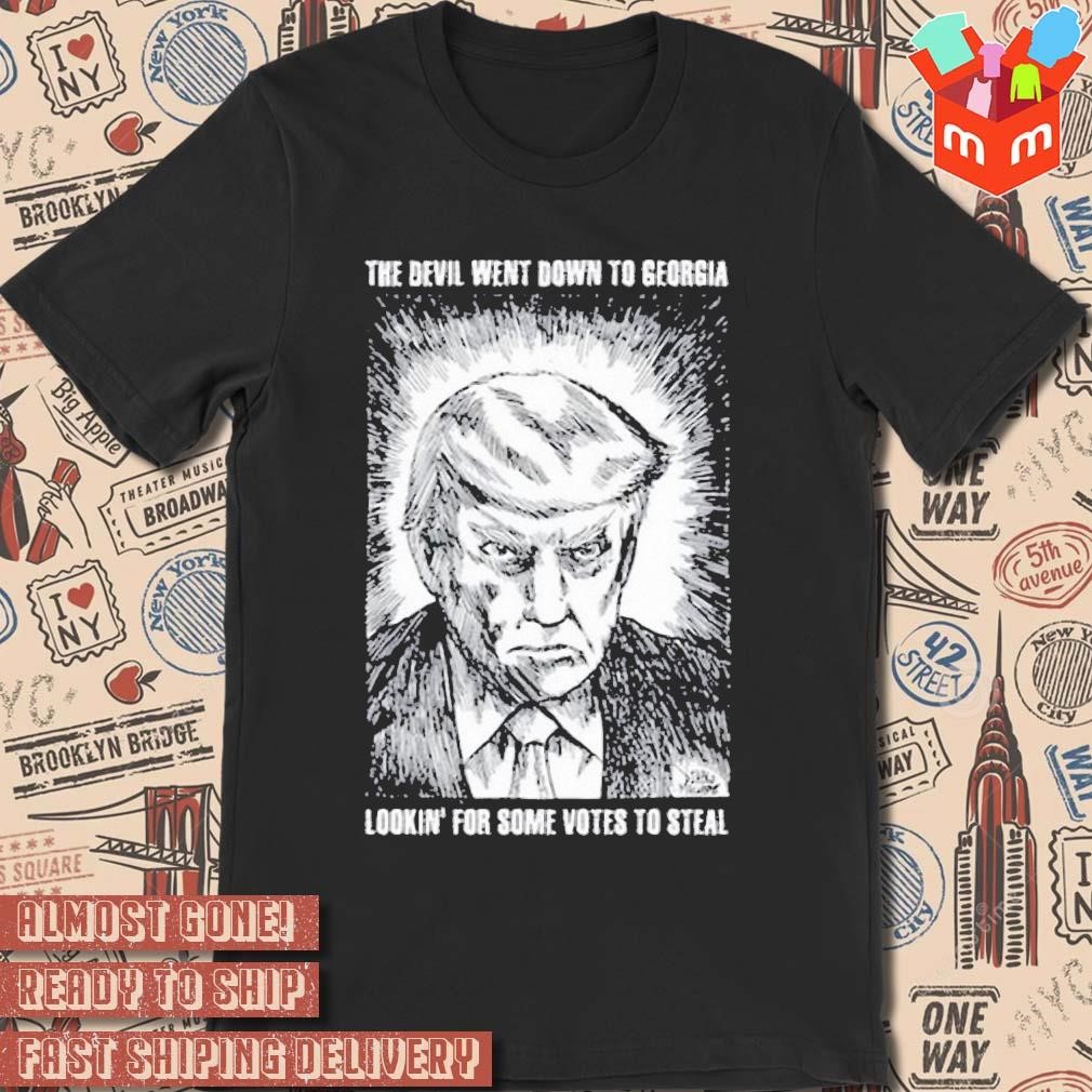 Trump The Devil Went Down To Georgia Lookin For Some Votes To Steal art design T-shirt
