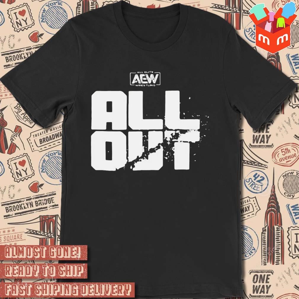 All elite wrestling aew all out united center chicago fan gifts t-shirt