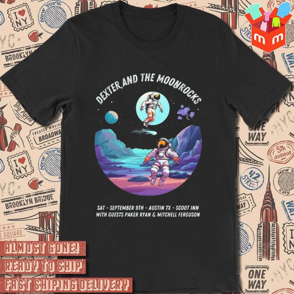 Attention space Cowboys and cowgirls dexter and the moonrocks art design t-shirt