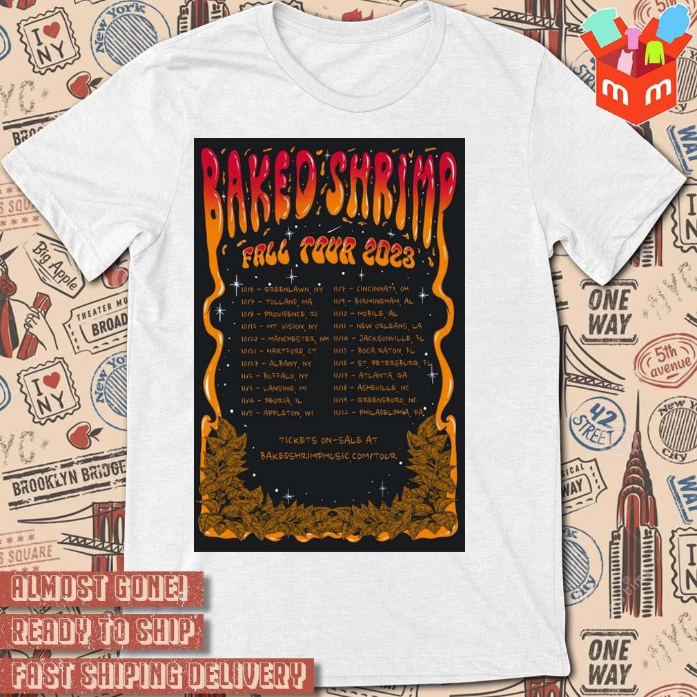 Baked shrimp fall tour 2023 art poster design t-shirt