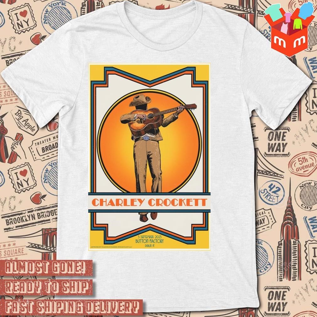 Charley crockett september 5 2023 dublin ie poster art poster design t-shirt