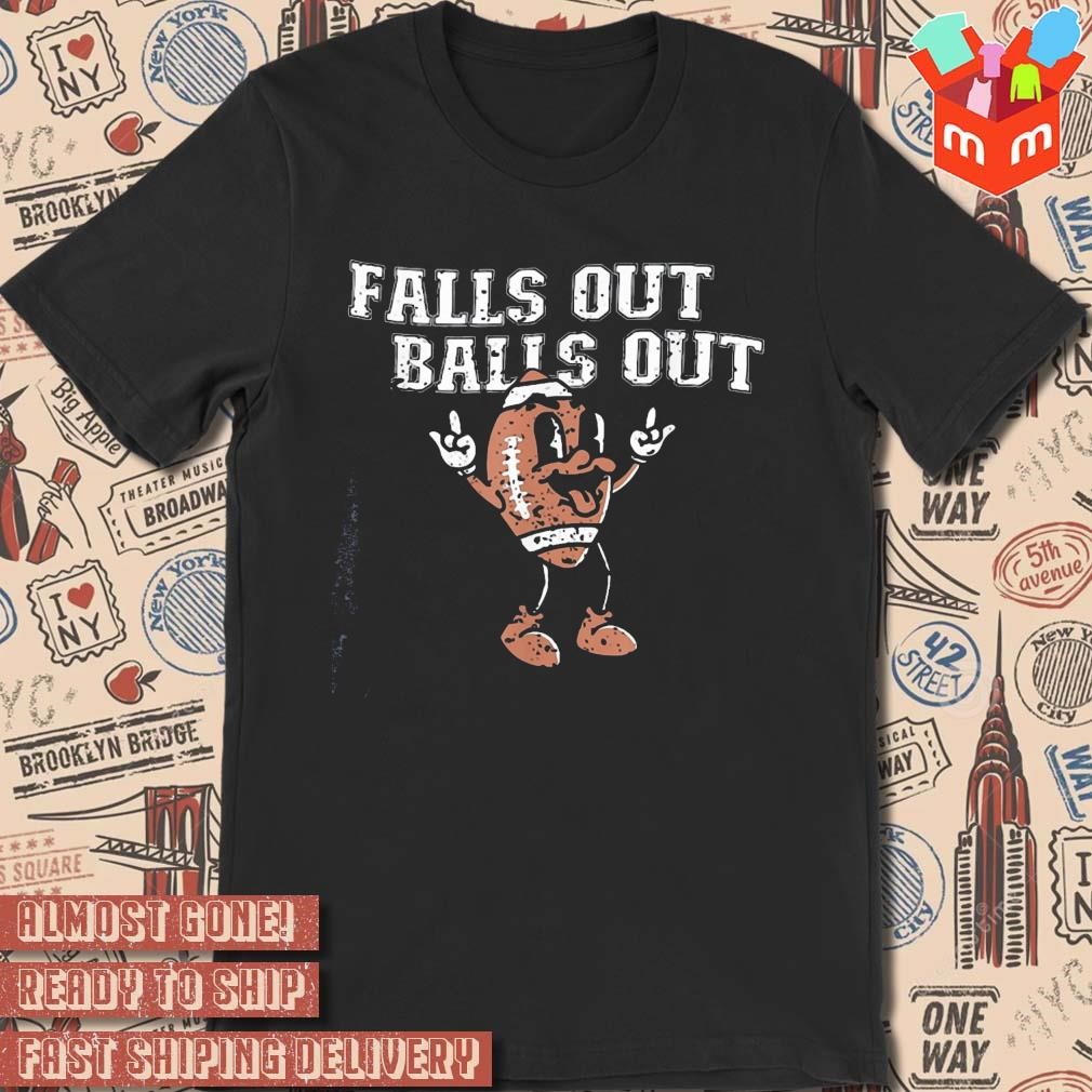 Falls out balls out Football art design t-shirt