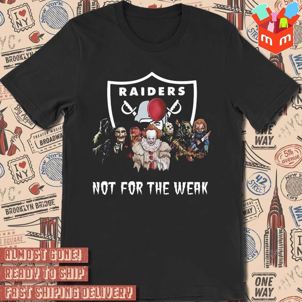 Halloween Raiders Not For The Weak art design t-shirt