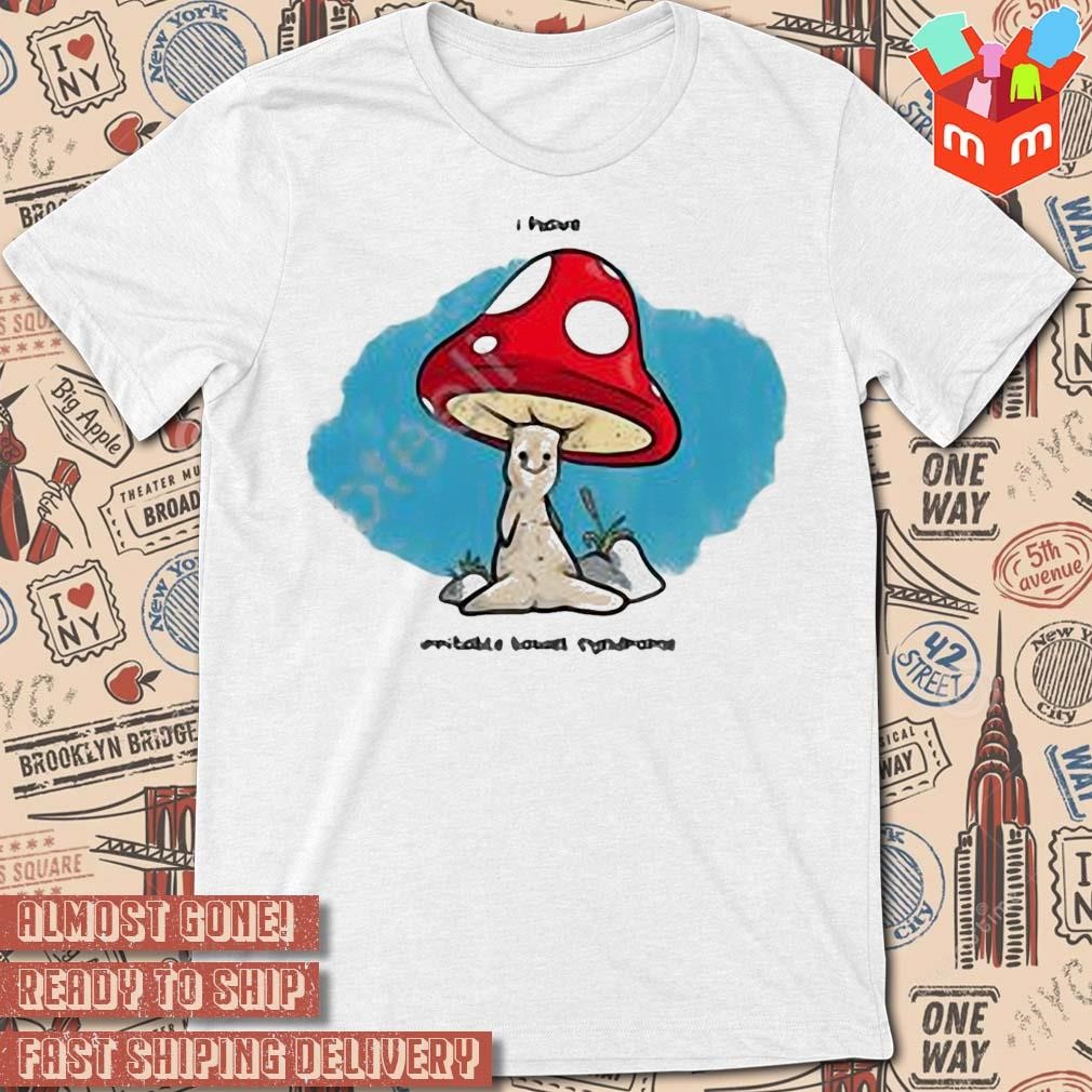 I have irritable bowel syndrome art design t-shirt