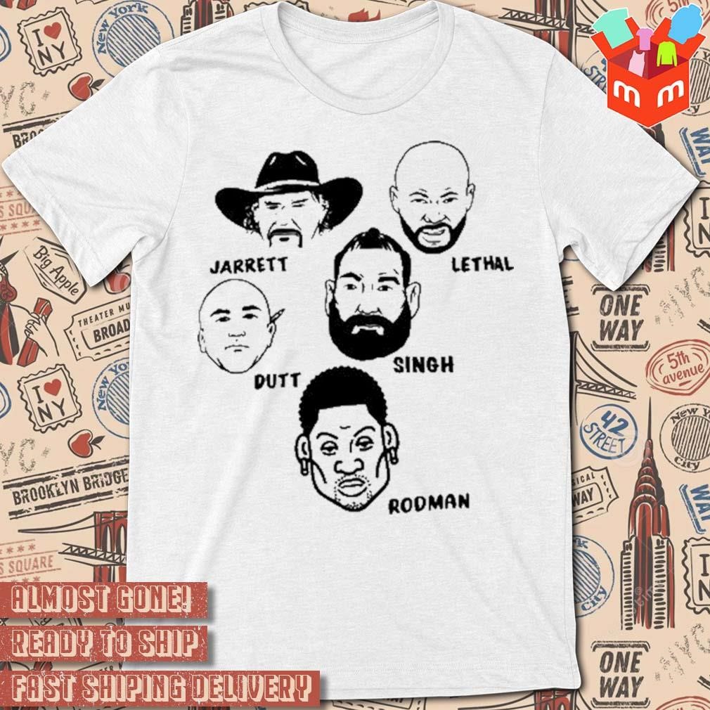 Jarrett Lethal Dutt Singh Rodman art design t-shirt