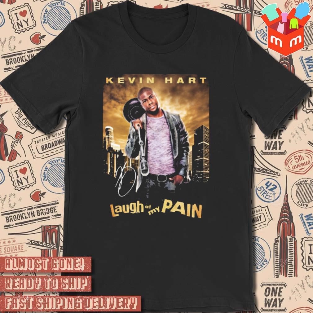Kevin Hart laugh at my pain with signature photo design t-shirt