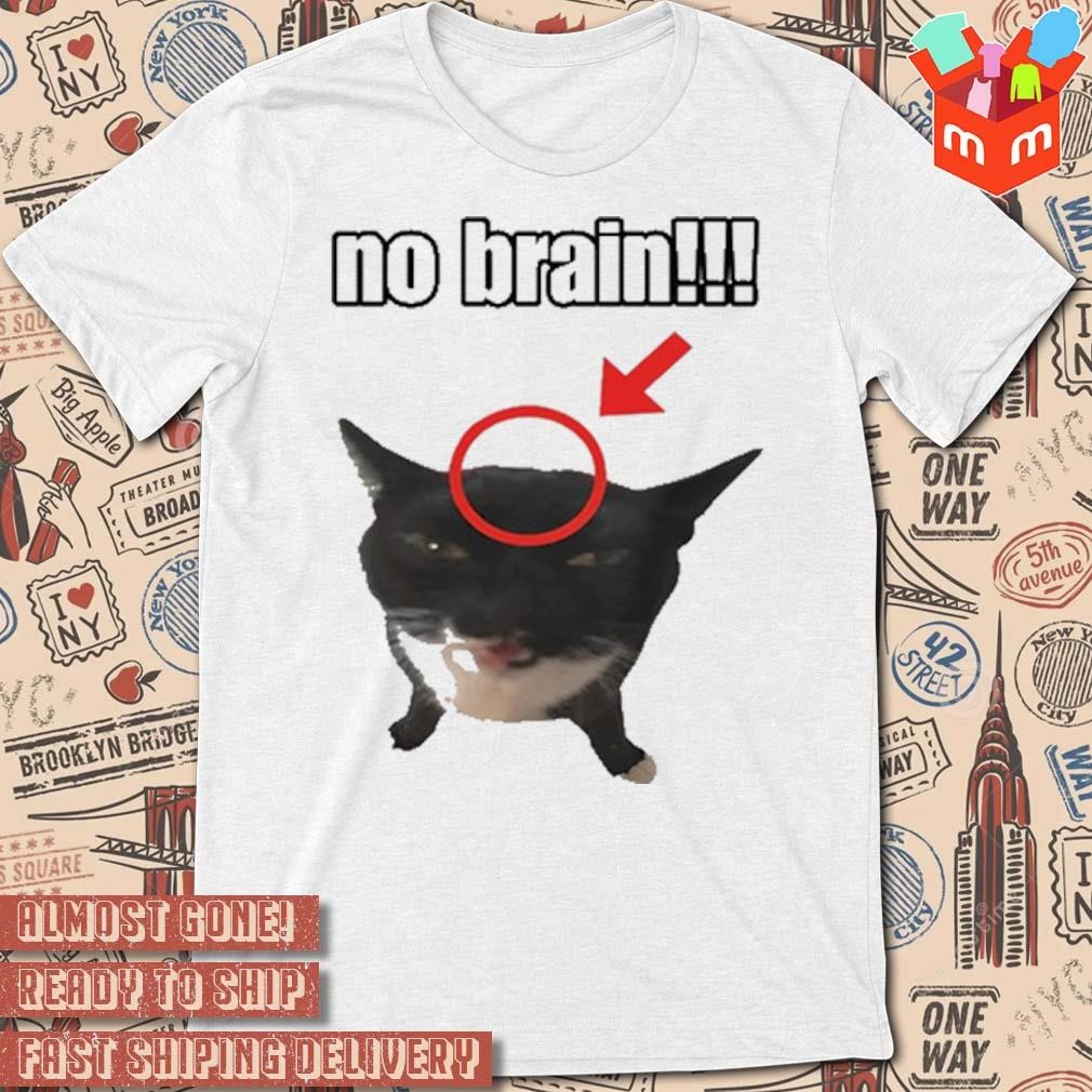 No brain baby cat photo design t-shirt