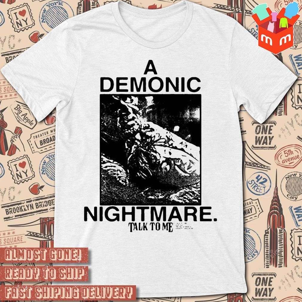 Online ceramics talk to me demonic nightmare art design t-shirt