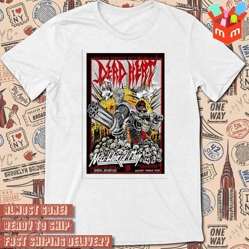 Sept 1 2 2023 endless torment record release dead heat art poster design t-shirt