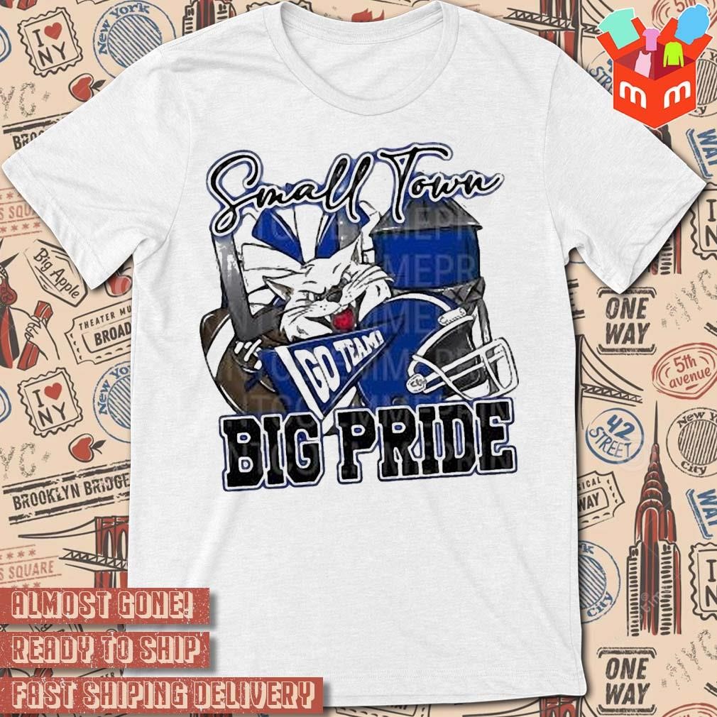 Small town go team big pride wildcats Football sublimation art design t-shirt