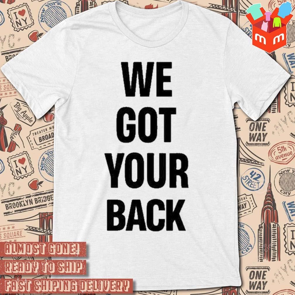 Keith Leamer we got your back t-shirt
