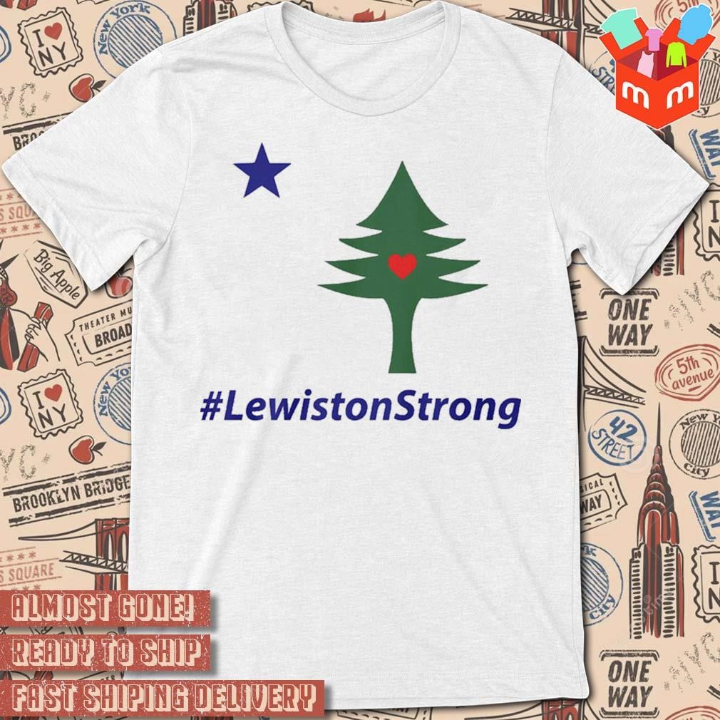 Lewiston Strong t-shirt