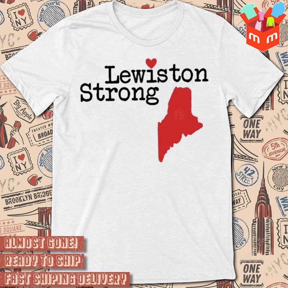 Maine strong support victims and families in Lewiston t-shirt
