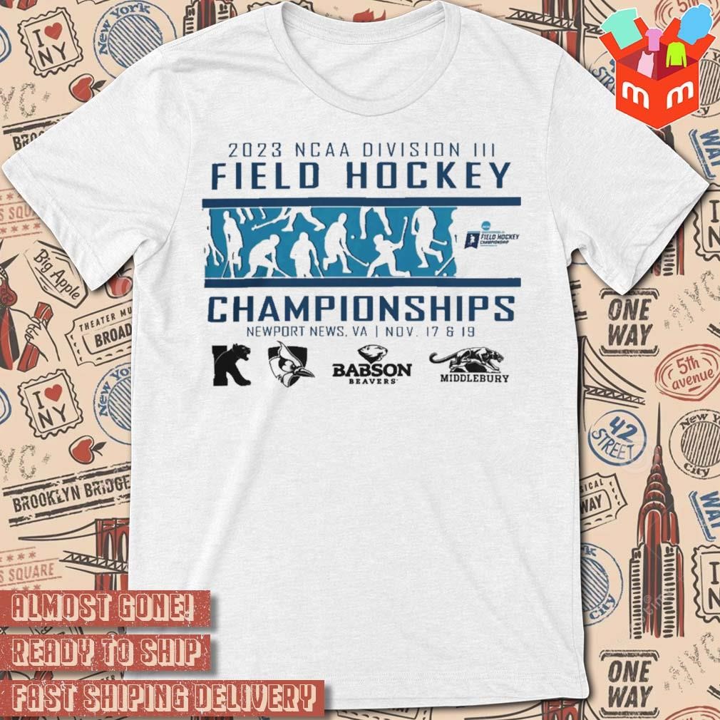 2023 NCAA Division III Field Hockey Championship 4 Teams The Road To Newport News Va t-shirt