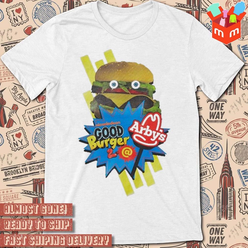 Arby's x good burger 2 funny T-shirt