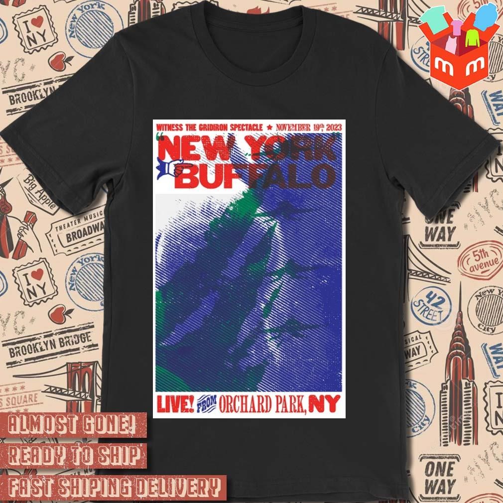 Buffalo Bills vs. New York Highmark Stadium Orchard Park NY Nov 19-2023 poster T-shirt