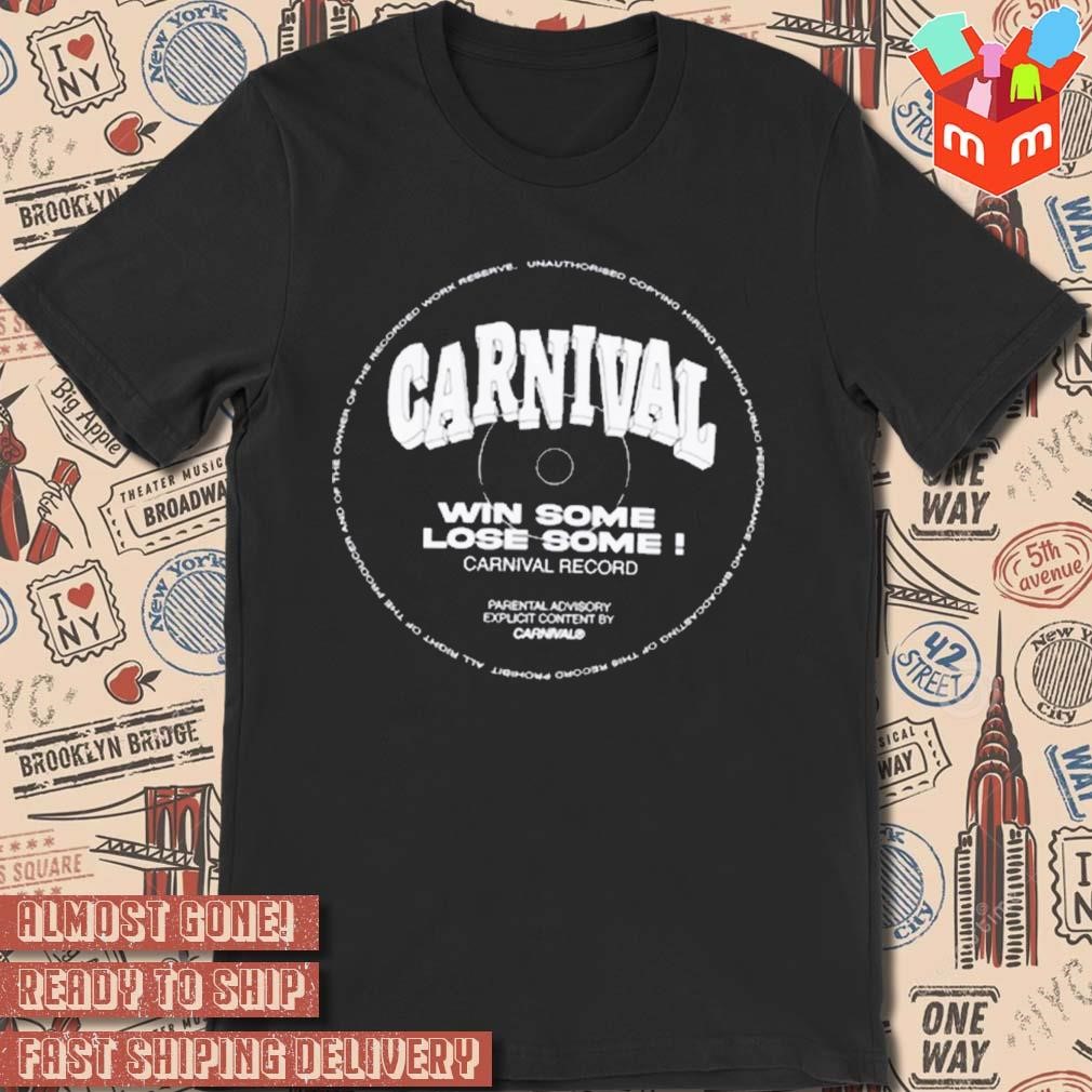 Carnival win some lose some vinyl ovs black shirt