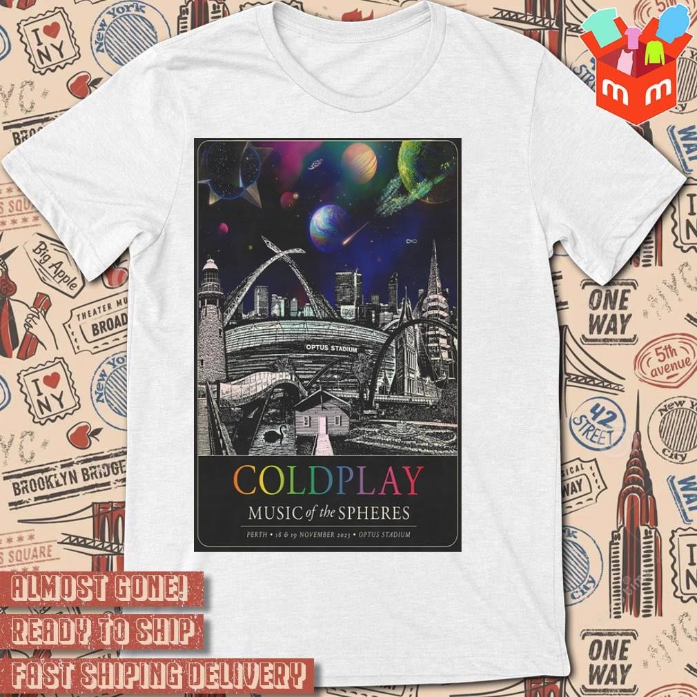 Coldplay Music of The Spheres World Tour at Optus Stadium 18-11-2023 poster t-shirt