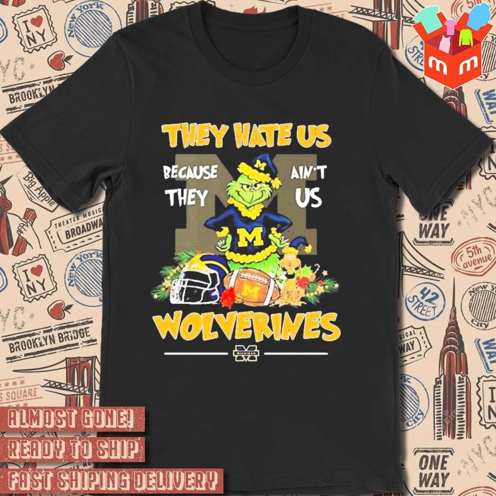 Grinch and Max they hate us because they ain't us Michigan wolverines Christmas 2023 t-shirt