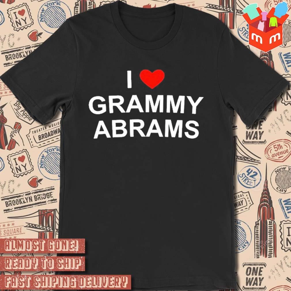 I love Grammy Abrams black t-shirt