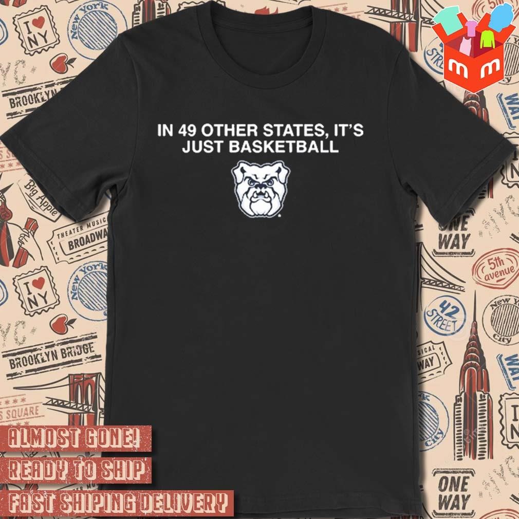In 49 other states it's just basketball Georgia Bulldogs t-shirt