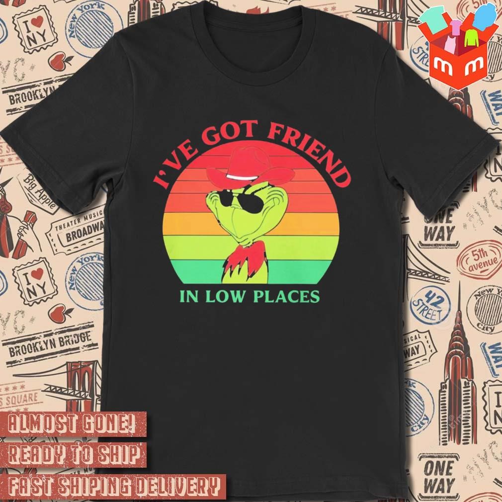 I’ve Got Friend In Low Places Cowboy Grinch Christmas retro t-shirt
