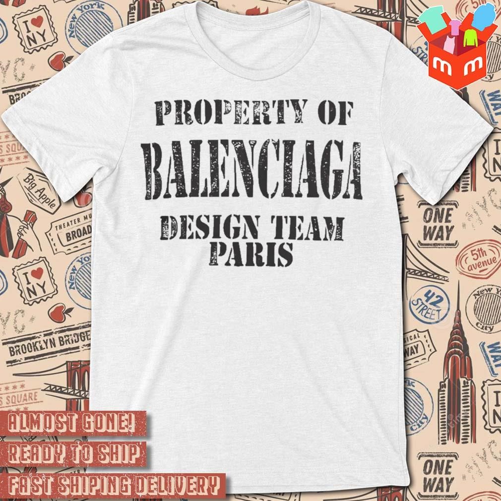 Jeonghan Property Of Balenciaga Design Team Paris t-shirt