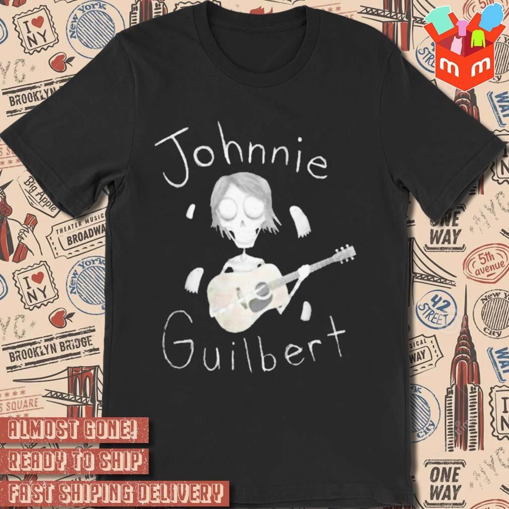 Johnnie Guilbert Death Of Me T-shirt