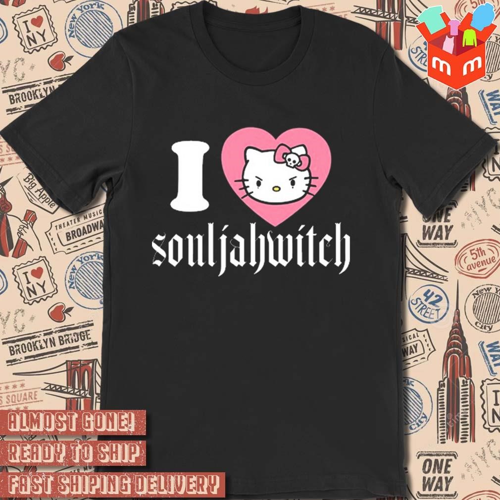 Kitty I love Souljahwitch t-shirt