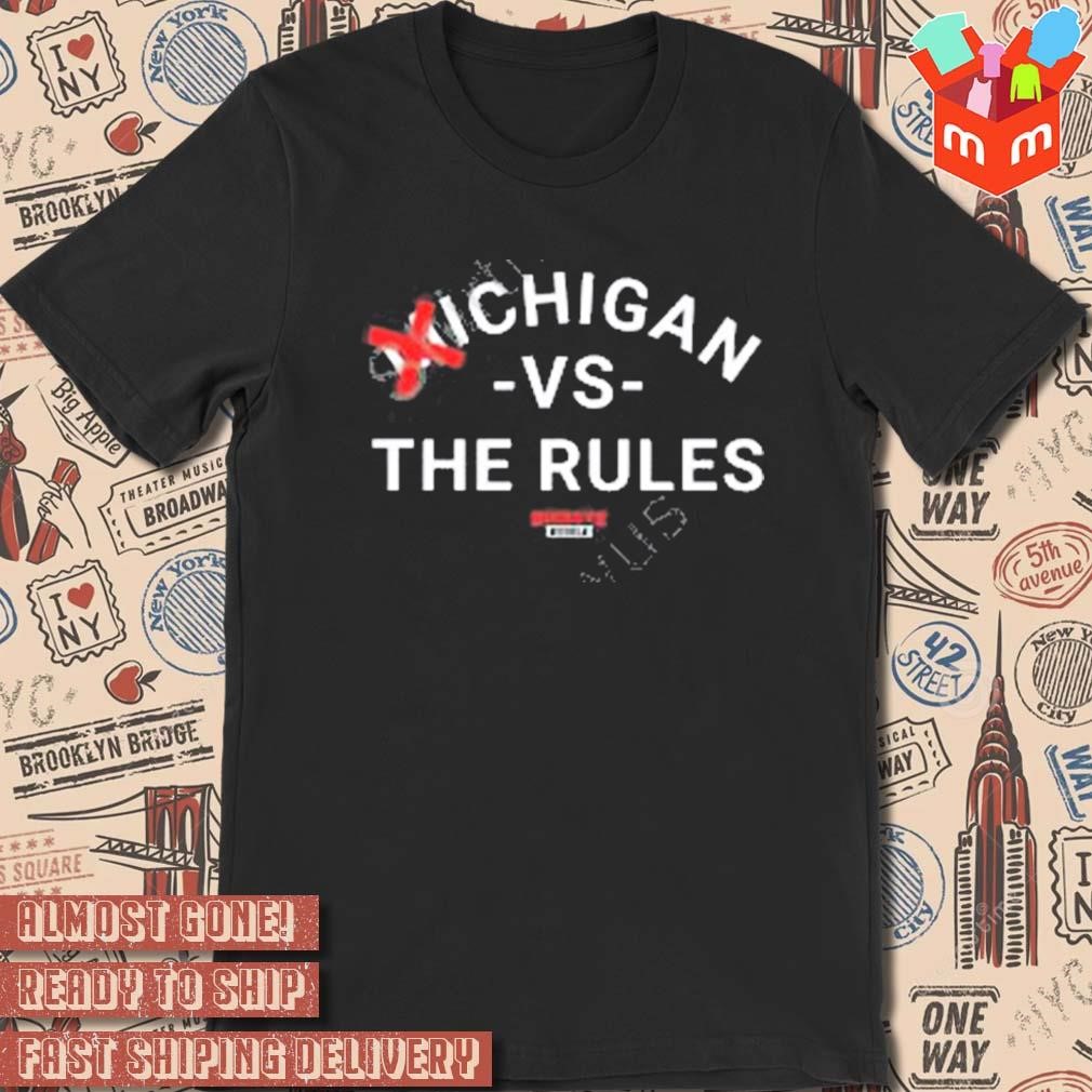 Michigan Vs The Rules t-shirt