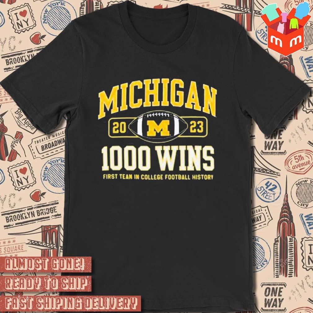 Michigan Wolverines Champion Football 1000 Wins t-shirt