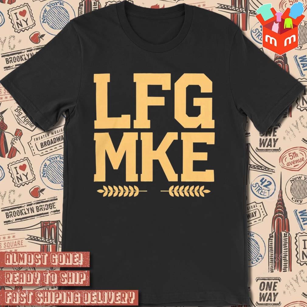 Milwaukee Brewers LFG MKE t-shirt
