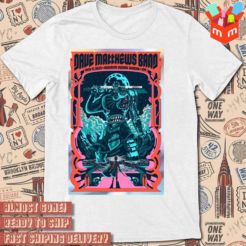 Poster Dave Matthews Band Tour nov-17-2023 Madison Square Garden New York NY t-shirt