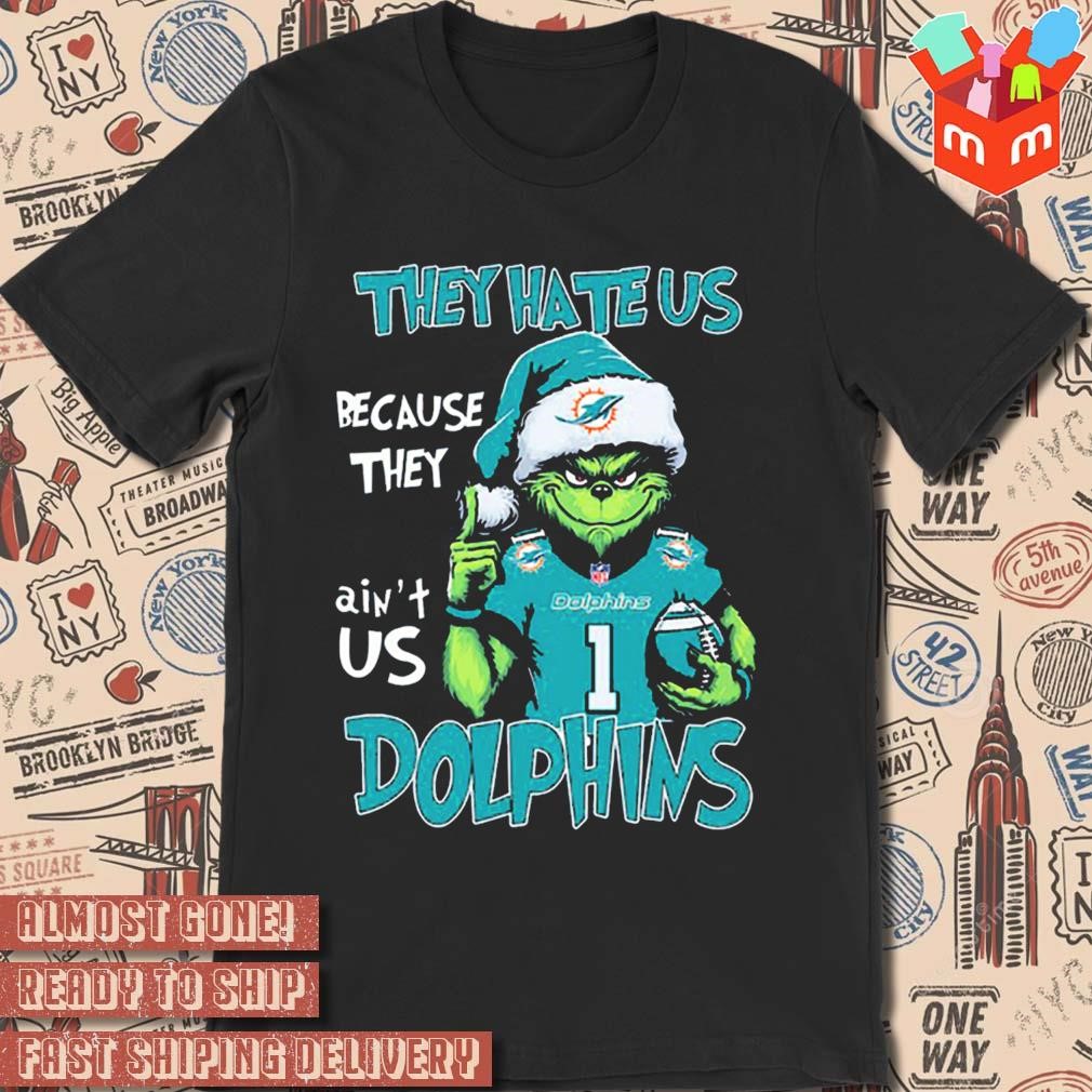 Santa Grinch they hate us because they ain't us Miami Dolphins number 1 t-shirt