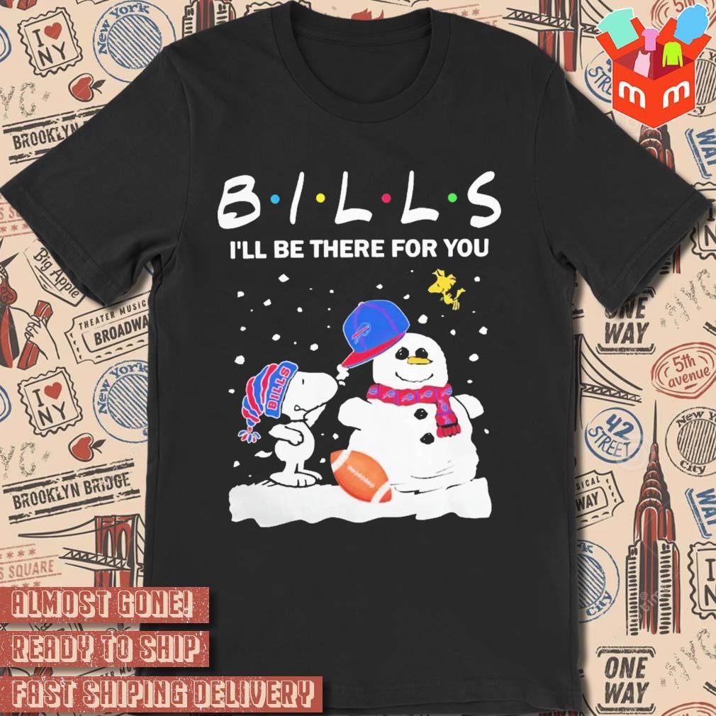 Snoopy And Snowman Buffalo Bills I’ll Be There For You Christmas T-shirt