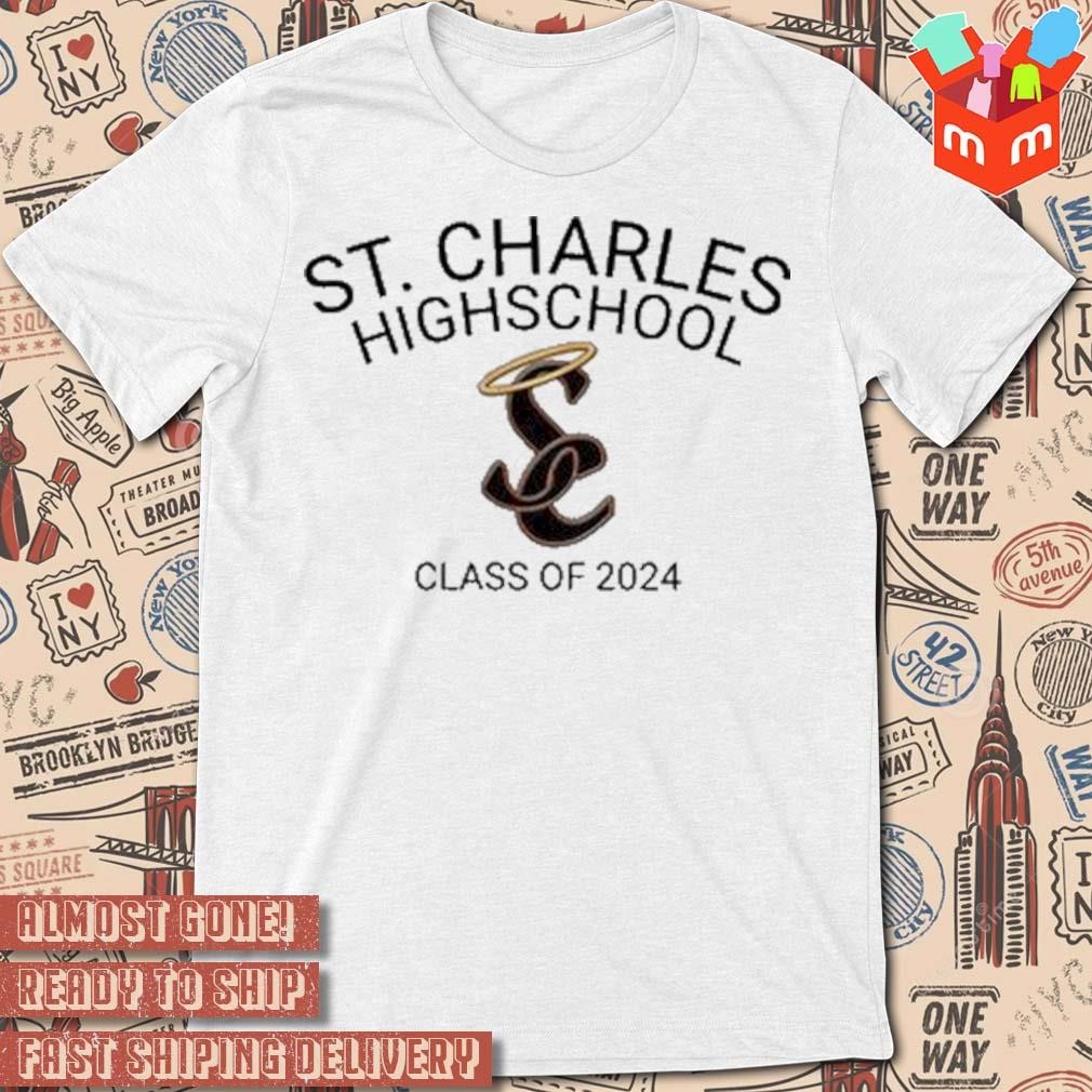 St. Charles high school class of 2024 T-shirt