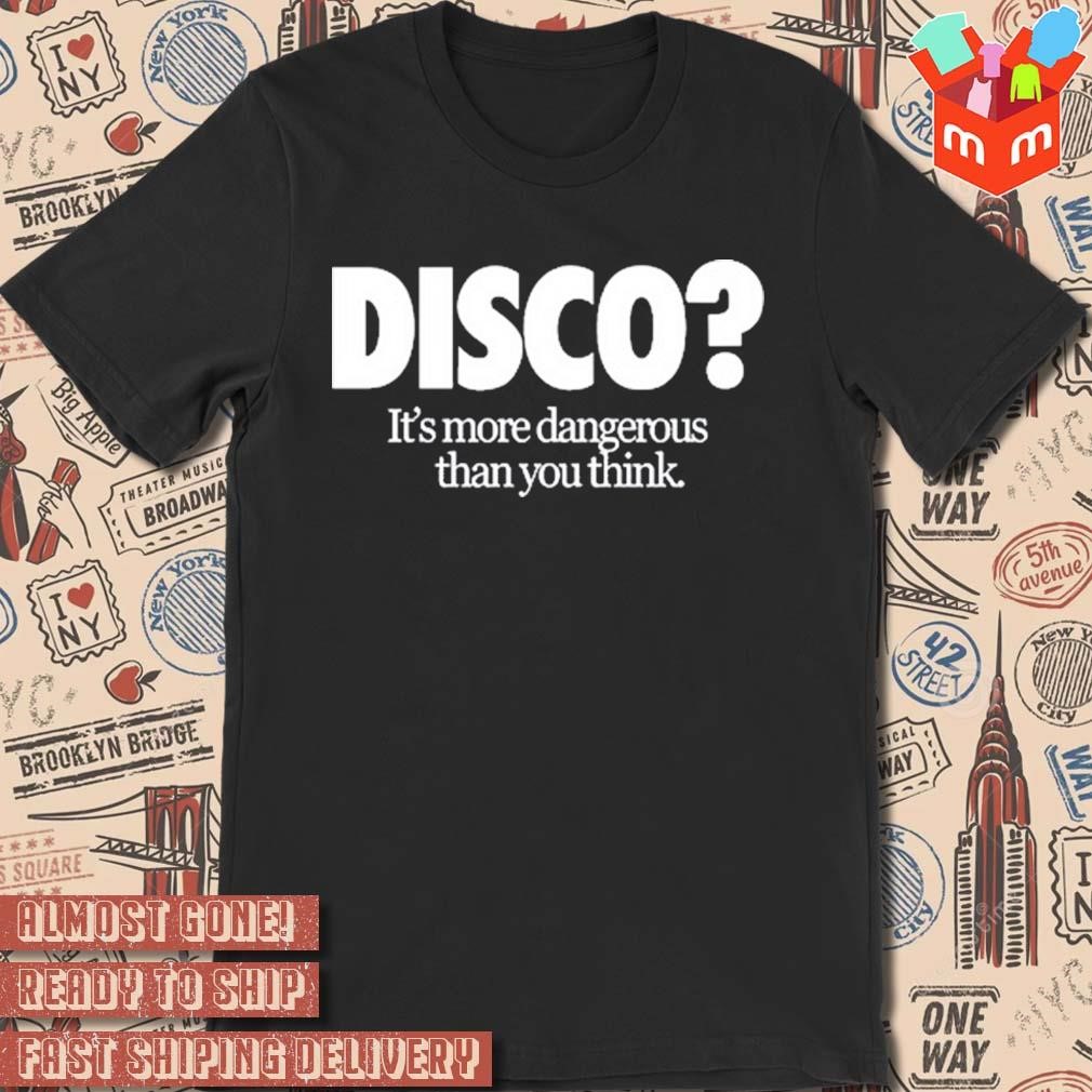 Yung Bae disco it's more dangerous than you think T-shirt